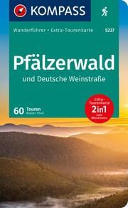 KOMPASS Wanderführer Pfälzerwald und Deutsche Weinstraße, 60 Touren mit Extra-Tourenkarte Theil, Walter 9783991211891