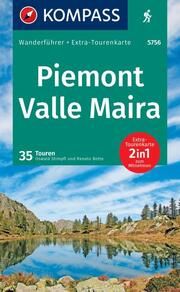 KOMPASS Wanderführer Piemont, Valle Maira, 35 Touren mit Extra-Tourenkarte Stimpfl, Oswald/Botte, Renato 9783991542407