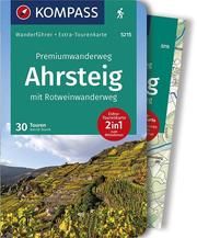 KOMPASS Wanderführer Premiumwanderweg Ahrsteig mit Rotweinwanderweg, 30 Touren/Etappen mit Extra-Tourenkarte Sturm, Astrid 9783990443422