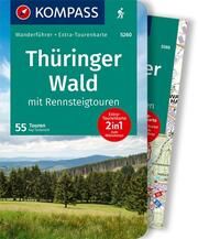 KOMPASS Wanderführer Thüringer Wald mit Rennsteigtouren, 55 Touren mit Extra-Tourenkarte Tschersich, Kay 9783991214786