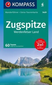 KOMPASS Wanderführer Zugspitze, Werdenfelser Land, 60 Touren mit Extra-Tourenkarte Garnweidner, Siegfried 9783991541875