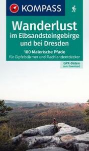 KOMPASS Wanderlust im Elbsandsteingebirge und bei Dresden  9783991219026