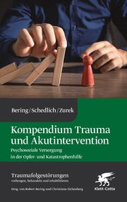 Kompendium Trauma und Akutintervention Bering, Robert (Prof.)/Schedlich, Claudia/Zurek, Gisela 9783608984132