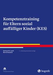 Kompetenztraining für Eltern sozial auffälliger Kinder (KES) Lauth, Gerhard W/Heubeck, Bernd/Otte, Thomas A u a 9783801731854