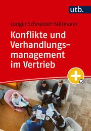 Konflikte und Verhandlungsmanagement im Vertrieb Schneider-Störmann, Ludger (Prof. Dr.) 9783825262679