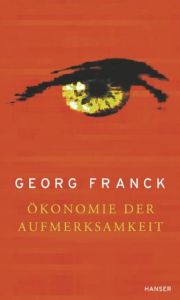 Ökonomie der Aufmerksamkeit Franck, Georg 9783446193482