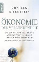 Ökonomie der Verbundenheit Eisenstein, Charles 9783943416039