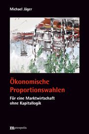 Ökonomische Proportionswahlen Jäger, Michael (Dr.) 9783731615033