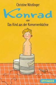 Konrad oder Das Kind aus der Konservenbüchse Nöstlinger, Christine 9783841503879