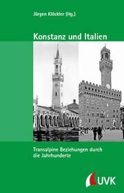 Konstanz und Italien Jürgen Klöckler 9783739832326