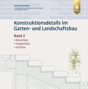 Konstruktionsdetails im Garten- und Landschaftsbau 2 Mahabadi, Mehdi 9783800176045