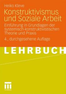 Konstruktivismus und Soziale Arbeit Kleve, Heiko 9783531170121