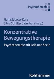 Konzentrative Bewegungstherapie Maria Stippler-Korp/Silvia Schüller Galambos 9783170427778