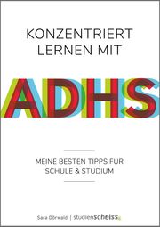 Konzentriert lernen mit ADHS Dörwald, Sara 9783946943617