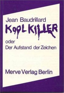 Kool Killer oder Der Aufstand der Zeichen Baudrillard, Jean 9783920986982