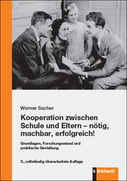 Kooperation zwischen Schule und Eltern - nötig, machbar, erfolgreich! Sacher, Werner 9783781524903