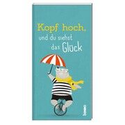 Kopf hoch, und du siehst das Glück  9783746259710