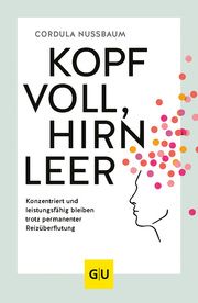 Kopf voll, Hirn leer Nussbaum, Cordula 9783833890079