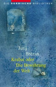 Krabat oder Die Bewahrung der Welt Brezan, Jurij 9783742021878