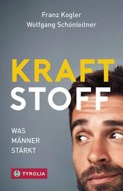 Kraftstoff Franz Kogler/Wolfgang Schönleitner 9783702237905