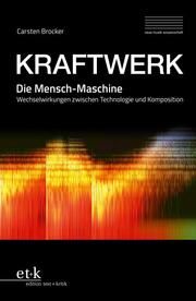 KRAFTWERK - Die Mensch-Maschine Brocker, Carsten 9783967077179