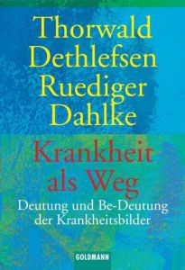 Krankheit als Weg Dethlefsen, Thorwald/Dahlke, Ruediger 9783442114726