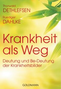 Krankheit als Weg Dethlefsen, Thorwald/Dahlke, Ruediger 9783442175765
