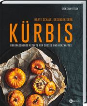 Kürbis - Harte Schale, gesunder Kern Staun Petersen, Soren 9783784356471