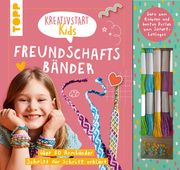 Kreativstart Kids Freundschaftsbänder. Anleitungsbuch und Material frechverlag 9783735891679