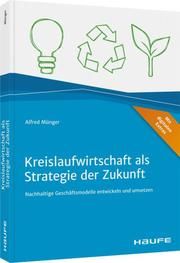 Kreislaufwirtschaft als Strategie der Zukunft Münger, Alfred 9783648156216