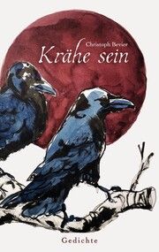 Krähe sein Bevier, Christoph 9783910552012