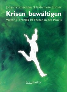 Krisen bewältigen Schechner, Johanna/Zürner, Heidemarie 9783991001102