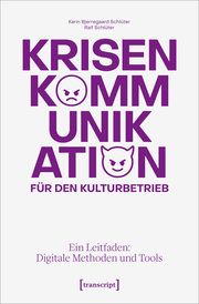 Krisenkommunikation für den Kulturbetrieb Bjerregaard Schlüter, Karin/Schlüter, Ralf 9783837674538