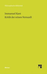 Kritik der reinen Vernunft Kant, Immanuel 9783787313198