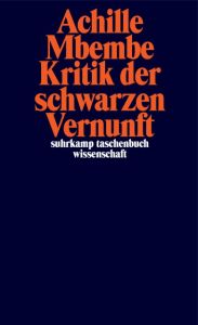 Kritik der schwarzen Vernunft Mbembe, Achille 9783518298053