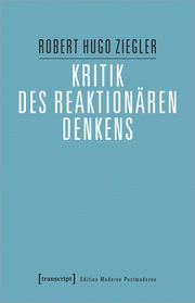 Kritik des reaktionären Denkens Ziegler, Robert Hugo 9783837669794