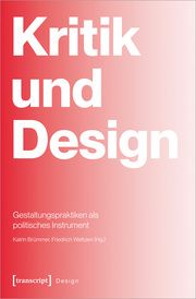 Kritik und Design Katrin Brümmer/Friedrich Weltzien 9783837673036
