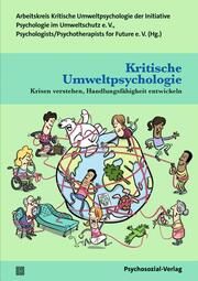 Kritische Umweltpsychologie Arbeitskreis Kritische Umweltpsychologie der Initiative Psychologie im 9783837933567