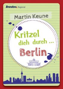 Kritzel dich durch ... Berlin Keune, Martin 9783865069979
