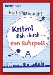 Kritzel dich durch ... den Ruhrpott Kiesendahl, Rolf 9783865069962