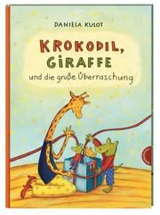 Krokodil, Giraffe und die große Überraschung Kulot, Daniela 9783522459433