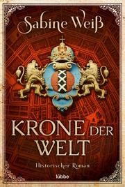 Krone der Welt Weiß, Sabine 9783404183074