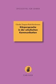 Körpersprache in der schulischen Kommunikation Timpner, Claudia/Kochwasser, Ruth 9783849705138