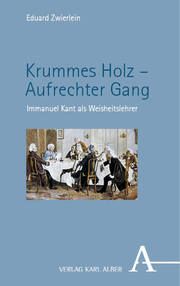 Krummes Holz - Aufrechter Gang Zwierlein, Eduard 9783495993378