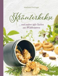 Kräuterkekse Entinger, Adelheid/Diwold, Christina/Ruzicka, Wolf 9783990252338