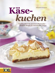 Käsekuchen Bangert, Elisabeth 9783897361799