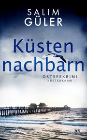 Küstennachbarn Güler, Salim 9783963573026