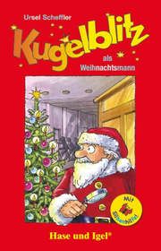 Kugelblitz als Weihnachtsmann Scheffler, Ursel 9783863161750