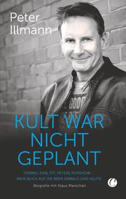 Kult war nicht geplant Illmann, Peter 9783948486518