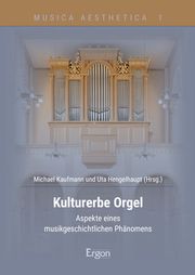 Kulturerbe Orgel Kaufmann, Michael Gerhard/Hengelhaupt, Uta 9783956506109